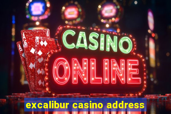 excalibur casino address