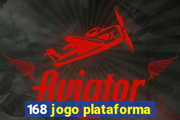 168 jogo plataforma