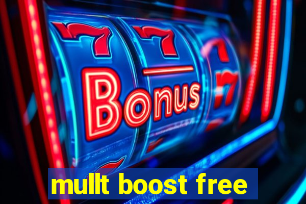 mullt boost free