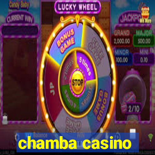 chamba casino