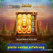 platin casino erfahrung