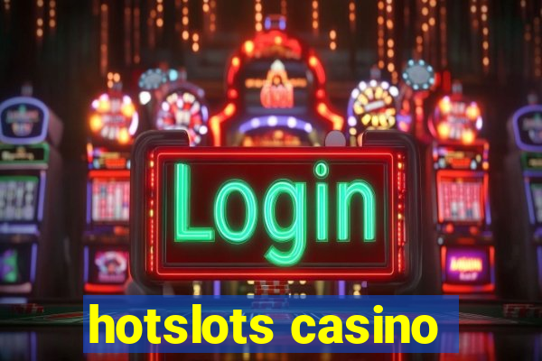 hotslots casino