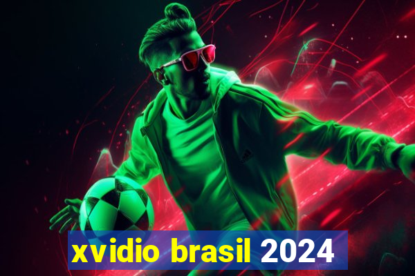 xvidio brasil 2024