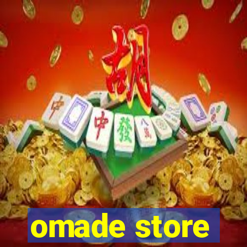 omade store