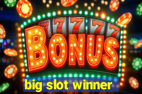 big slot winner