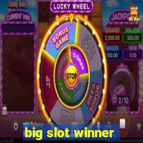 big slot winner