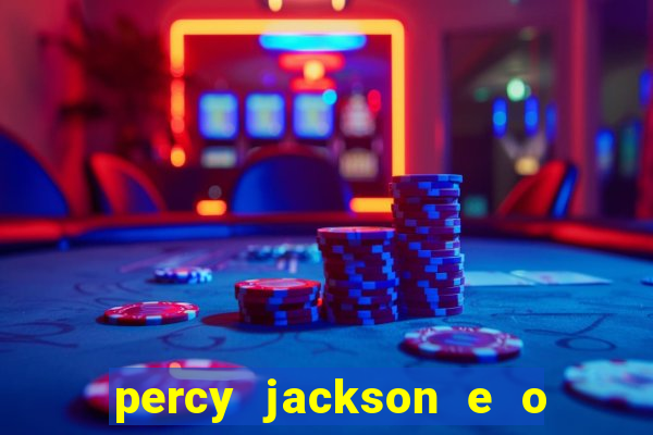 percy jackson e o ladr o de raios filme completo dublado