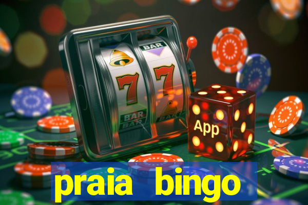 praia bingo dinheiro infinito 2022