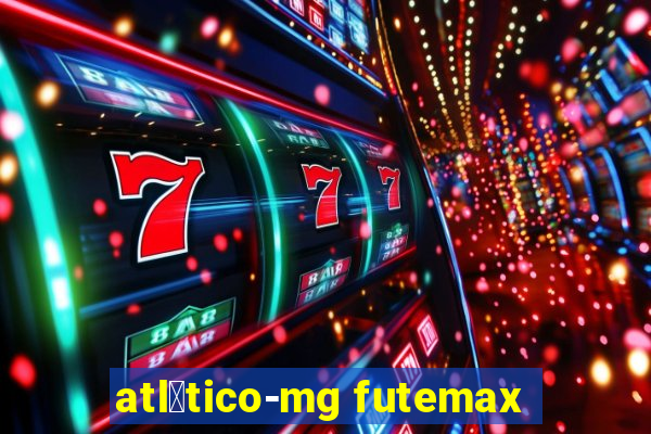 atl茅tico-mg futemax