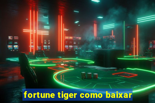 fortune tiger como baixar