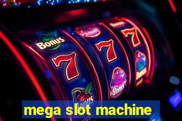 mega slot machine