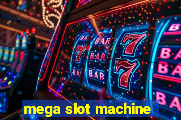 mega slot machine