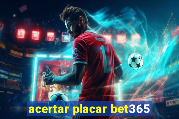 acertar placar bet365