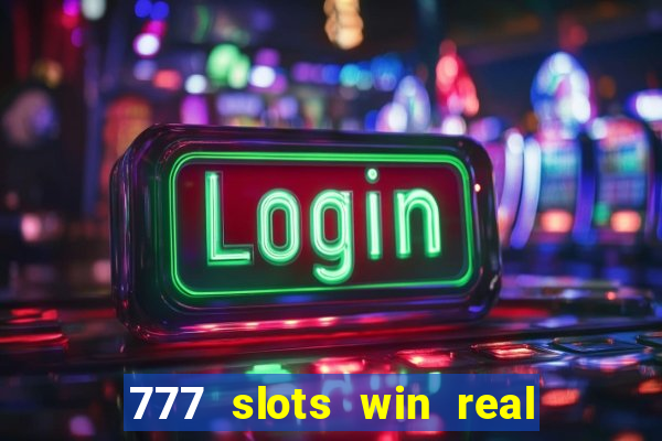 777 slots win real money paytm