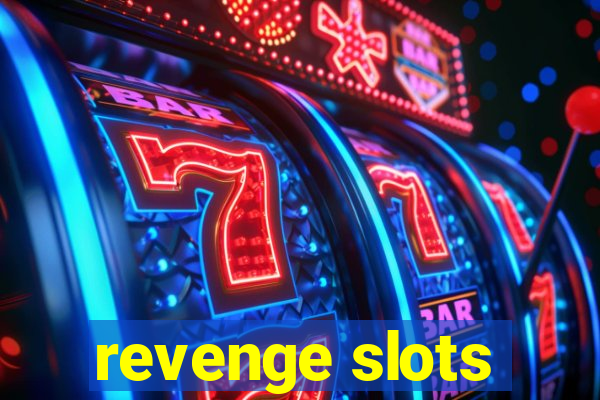 revenge slots