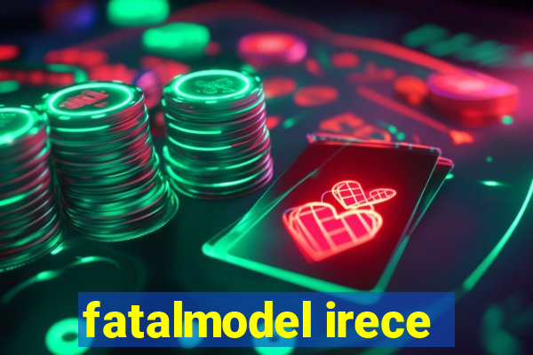 fatalmodel irece