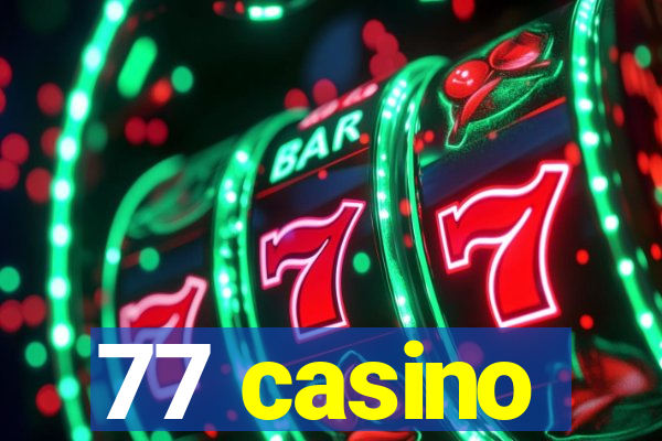 77 casino