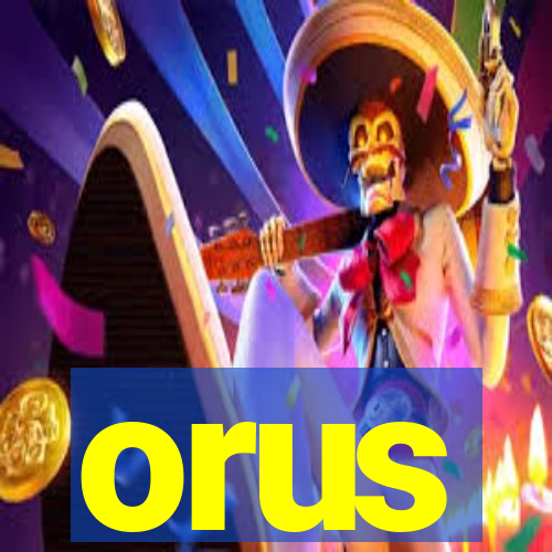 orus