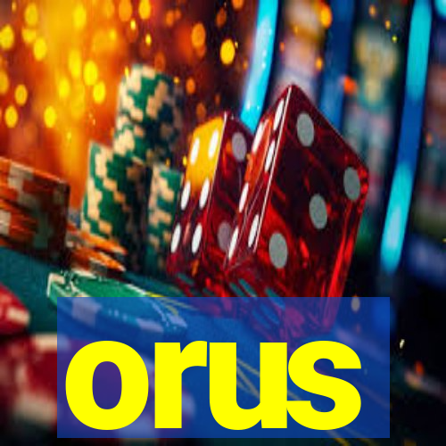 orus