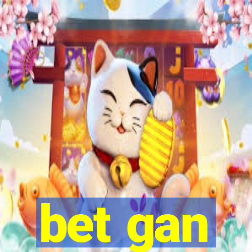 bet gan