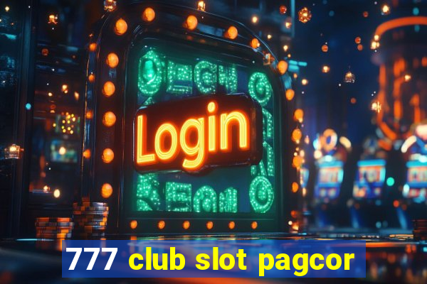 777 club slot pagcor