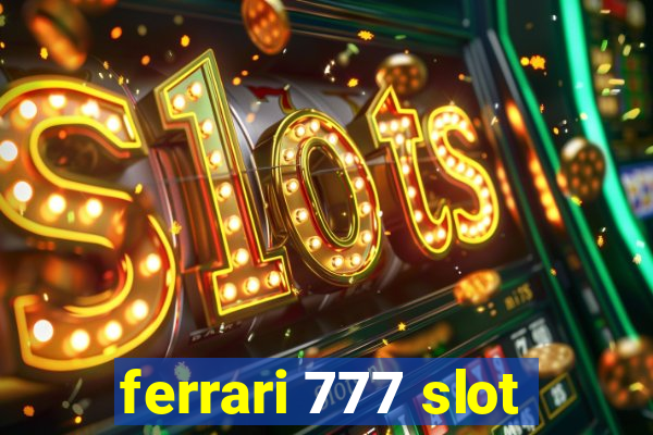 ferrari 777 slot