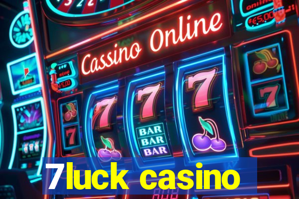 7luck casino