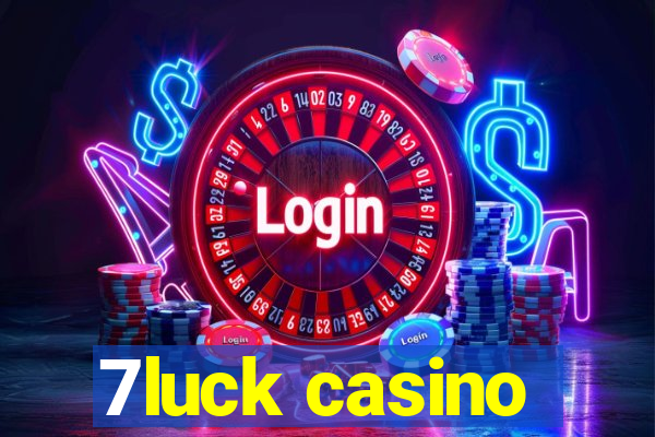 7luck casino