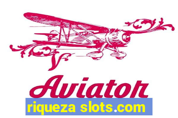 riqueza slots.com