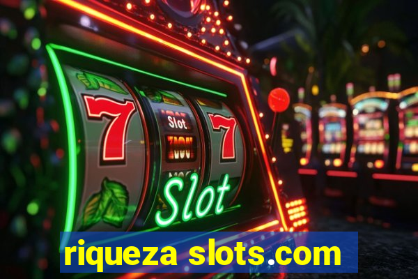 riqueza slots.com