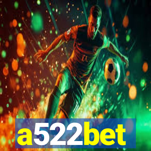 a522bet