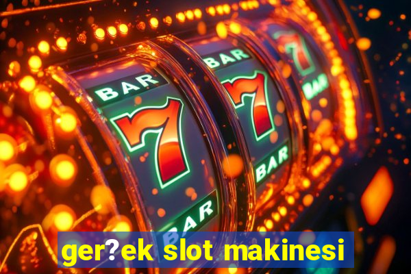 ger?ek slot makinesi