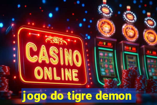 jogo do tigre demon