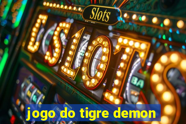 jogo do tigre demon