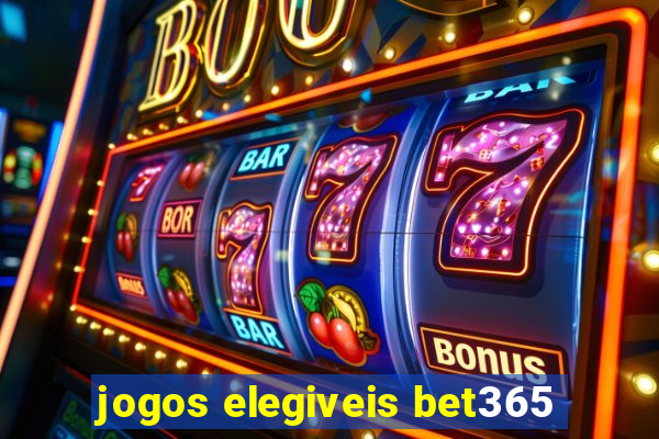 jogos elegiveis bet365