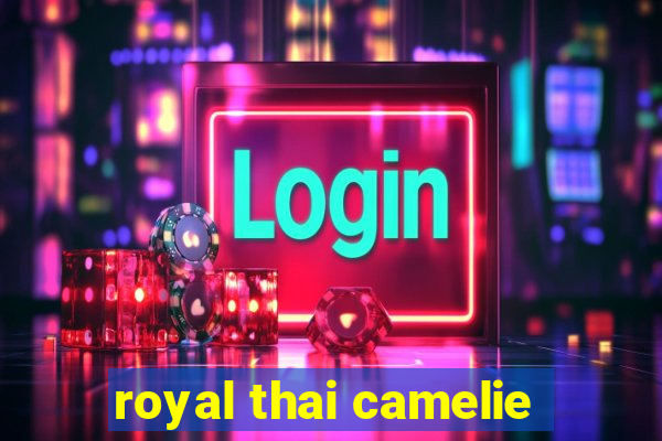 royal thai camelie