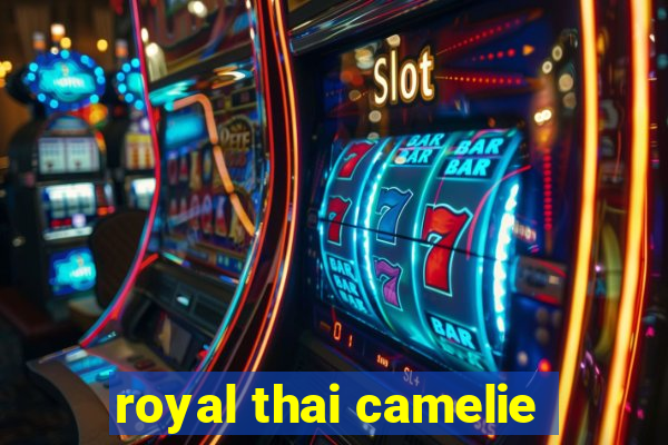 royal thai camelie