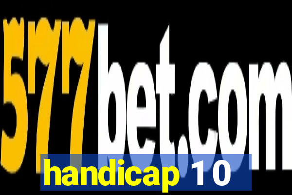 handicap 1 0