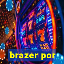 brazer por