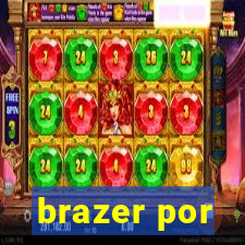 brazer por