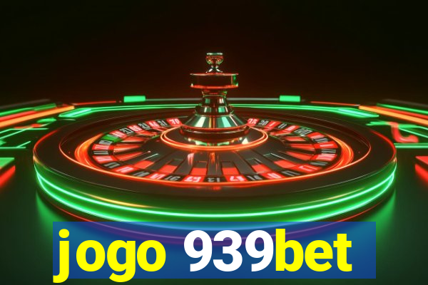 jogo 939bet