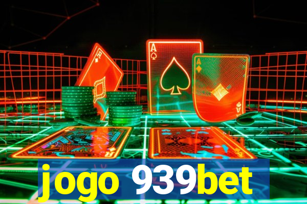 jogo 939bet