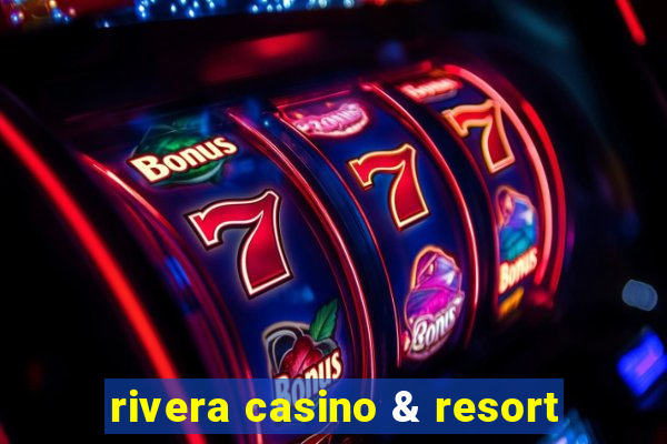 rivera casino & resort