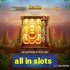 all in slots