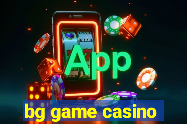 bg game casino