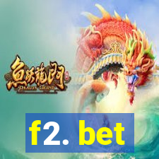 f2. bet