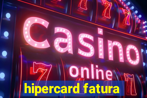 hipercard fatura