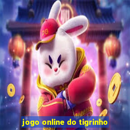 jogo online do tigrinho