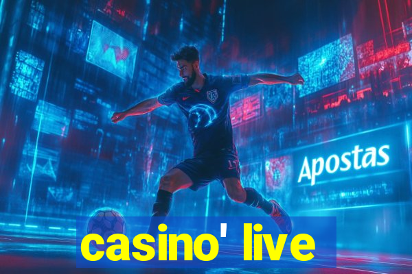 casino' live