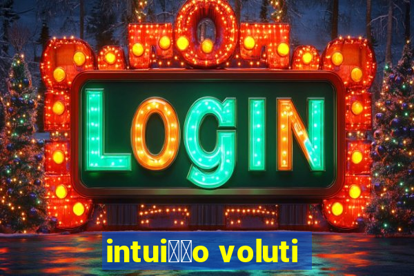 intui莽茫o voluti